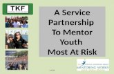 A Service Partnership  To Mentor Youth  Most At  Risk
