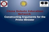 China  Debate Education Network  Constructing Arguments for the  Prime Minister