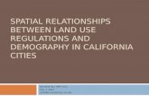 Spatial Relationships Between Land Use Regulations and demography in California cities