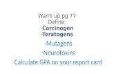 Warm up  pg  77 Define: - Carcinogen -Teratogens