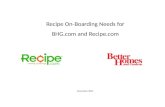 Recipe On-Boarding Needs for  BHG  and  Recipe December 2011