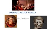 Julius Caesar killed!