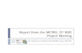 Report from the MCWG,  5 th R2E  Project Meeting