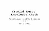 Cranial Nerve  Knowledge Check