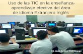 Uso de las TIC en  la enseñanza-aprendizaje efectiva  del área  de  Idioma Extranjero Inglés