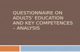 QUESTIONNAIRE ON ADULTS’ EDUCATION AND KEY COMPETENCES – ANALYSIS