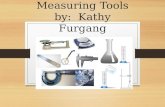 Science Measuring Tools by:  Kathy  Furgang