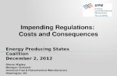 Impending Regulations:  Costs and Consequences