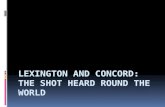 Lexington and Concord: the Shot Heard Round the World