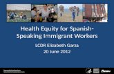 Health Equity for  Spanish-  Speaking Immigrant Workers