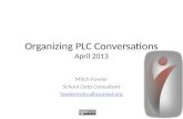 Organizing PLC Conversations April 2013