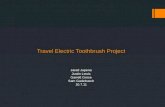 Travel Electric Toothbrush Project Jarad Jupena Justin Lewis Garrett  Groce Sam  Gadebusch 10.7.11