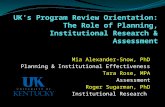 UK’s Program Review Orientation: The Role of Planning, Institutional Research & Assessment