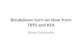 Breakdown turn-on time from TBTS and KEK