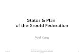 Status & Plan  of the  Xrootd  Federation