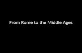 From Rome to the Middle Ages