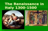 The Renaissance in Italy 1300-1500