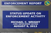Status Update on ENFORCEMENT ACTIVITY michael  C. wright chief, enforcement Section AUGUST 9, 2013