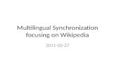Multilingual Synchronization focusing on Wikipedia