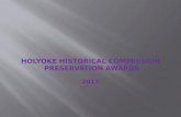 Holyoke Historical Commission  Preservation Awards 2013