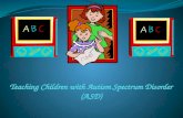 Teaching Children with Autism Spectrum Disorder (ASD)