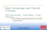New Technology and Clinical Training Tony Wainwright -  Ruth Baker - Craig Newman