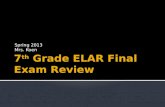 7 th  Grade ELAR Final Exam Review
