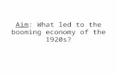 Aim : What led to the booming economy of the 1920s?