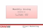 Monthly Giving PRESENTED BY: A.J. Minogue – ASPCA Steve Kehrli - PETA