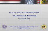 BALLAST WATER STANDARDIZATION  COLLABORATIVE INITIATIVES December 9, 2009