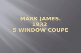 Mark James. 1932  5 Window Coupe