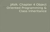 JAVA: Chapter  4 Object Oriented Programming & Class Inheritance