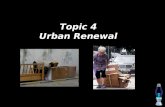 Topic 4  Urban Renewal