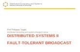 Distributed systems  II Fault-Tolerant Broadcast