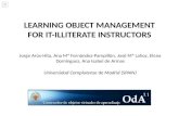LEARNING OBJECT management FOR IT-ILLITERATE INSTRUCTORS