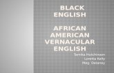 Ebonics   Black  English African  american Vernacular  english