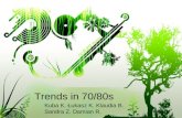 Trends in 70/80s