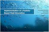 Implementation of a Particle-Based Fluid Simulation