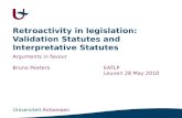 Retroactivity in legislation: Validation Statutes and Interpretative Statutes