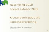 Nascholing VCLB Koepel oktober 2009 Kleuterparticipatie  als kansenbevordering