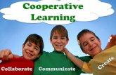 COOPERATIVE and  COLLABORATIVE LEARNING