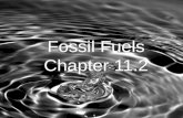 Fossil Fuels Chapter 11.2