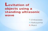 L evitation of objects using a standing  ultrasonic  wave