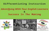 Differentiating Instruction Identifying With Your English Learners & Success In The Making