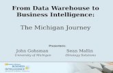 From Data Warehouse to Business Intelligence: The Michigan Journey