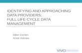 Identifying and Approaching  Data Providers;  Full Life Cycle Data Management
