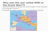 Why was the war called WWI or the Great War???