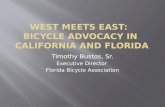 West Meets East:   Bicycle Advocacy in  California and Florida