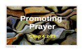Promoting  Prayer Chap 4:2-23