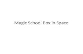 Magic School Box in Space